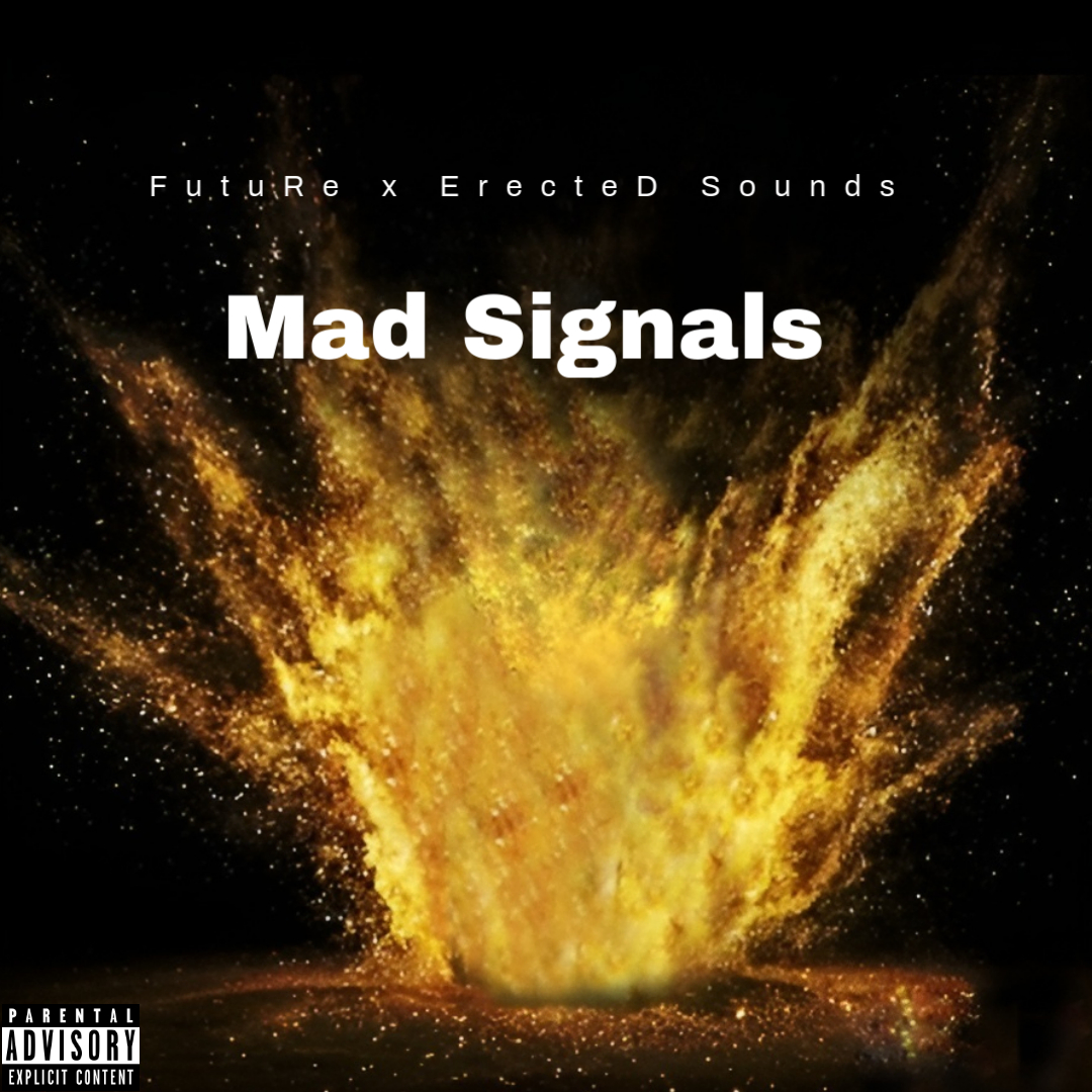 Mad Signals - FutuRe x ErecteD Sounds